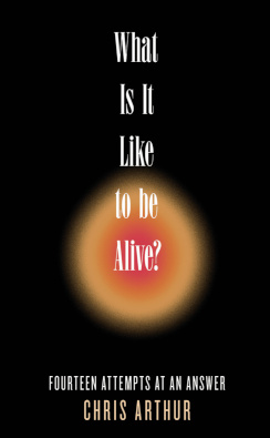 Cover of What is it Like to be Alive?